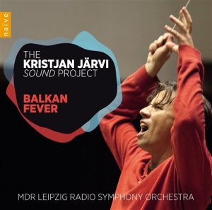 Kristjan Järvi Sound Project - Balkan Fever ryhmässä CD @ Bengans Skivbutik AB (1058053)