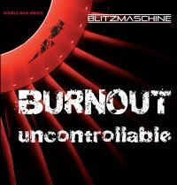 Blitzmaschine - Uncontrollable/Burnout ryhmässä CD @ Bengans Skivbutik AB (1058116)