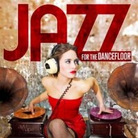 Blandade Artister - Jazz For The Dancefloor ryhmässä CD @ Bengans Skivbutik AB (1058133)