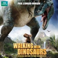 Leonard-Morgan Paul - Walking With Dinosaurs ryhmässä CD @ Bengans Skivbutik AB (1058135)