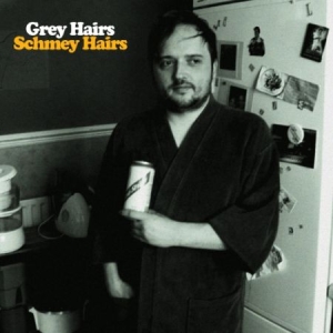 Grey Hairs - Schmey Hairs ryhmässä VINYYLI @ Bengans Skivbutik AB (1058162)