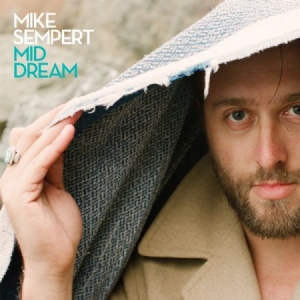 Sempert Mike - Mid Dream Lp ryhmässä ME SUOSITTELEMME / Joululahjavinkki: Vinyyli @ Bengans Skivbutik AB (1060742)