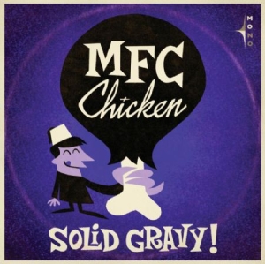 Mfc Chicken - Solid Gravy ryhmässä VINYYLI @ Bengans Skivbutik AB (1060768)