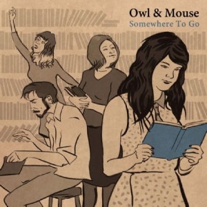 Owl & Mouse - Somewhere To Go (Blue Vinyl) ryhmässä VINYYLI @ Bengans Skivbutik AB (1060775)