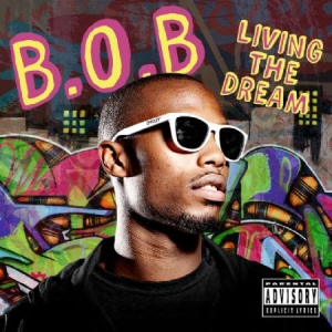 B.O.B - Livin The Dream ryhmässä CD @ Bengans Skivbutik AB (1060832)