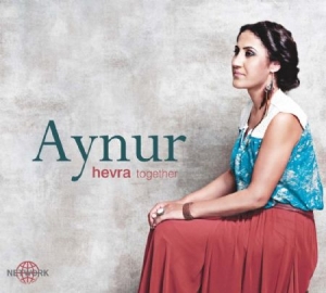 Aynur - Hevra (Together) ryhmässä CD @ Bengans Skivbutik AB (1088439)