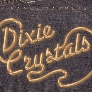 Trans Farmers - Dixie Crystals ryhmässä CD @ Bengans Skivbutik AB (1088534)