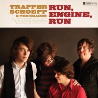 Trapper Schoepp / Shades - Run Engine Run ryhmässä CD @ Bengans Skivbutik AB (1095290)