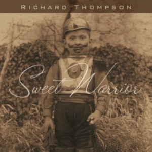 Thompson Richard - Sweet Warrior ryhmässä Minishops / Richard Thompson @ Bengans Skivbutik AB (1098362)