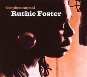 Foster Ruthie - Phenomenal Ruthie Foster ryhmässä CD @ Bengans Skivbutik AB (1098366)