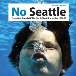 Soul Jazz Records Presents - No Seattle - Forgotten Sounds Of Th ryhmässä CD @ Bengans Skivbutik AB (1098797)