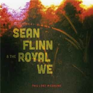 Flinn Sean & The Royal We - Lost Weekend ryhmässä CD @ Bengans Skivbutik AB (1098936)