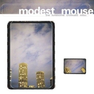 Modest Mouse - Lonesome Crowded West ryhmässä CD @ Bengans Skivbutik AB (1099030)