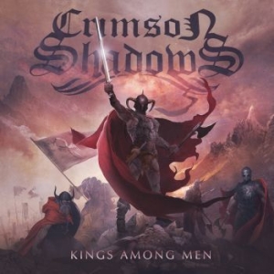 Crimson Shadows - Kings Among Men ryhmässä CD @ Bengans Skivbutik AB (1099113)