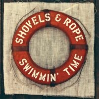 Shovels & Rope - Swimmin' Time ryhmässä VINYYLI @ Bengans Skivbutik AB (1099917)