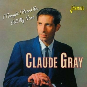 Gray Claude - I Thought I Heard You Call My Name ryhmässä CD @ Bengans Skivbutik AB (1099960)