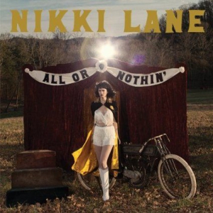 Lane Nikki - All Or Nothin' ryhmässä Minishops / Nikki Lane @ Bengans Skivbutik AB (1103146)