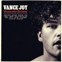 VANCE JOY - DREAM YOUR LIFE AWAY ryhmässä CD @ Bengans Skivbutik AB (1104003)