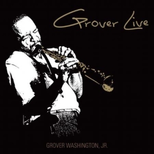 Washington Jr Grover - Grover Live ryhmässä CD @ Bengans Skivbutik AB (1104636)