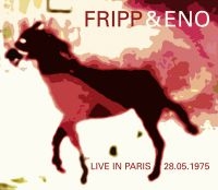 Fripp And Eno - Live In Paris ryhmässä Minishops / Summers Fripp @ Bengans Skivbutik AB (1105318)