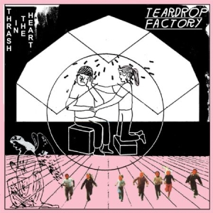 Teardrop Factory - Thrash In The Heart ryhmässä VINYYLI @ Bengans Skivbutik AB (1105349)