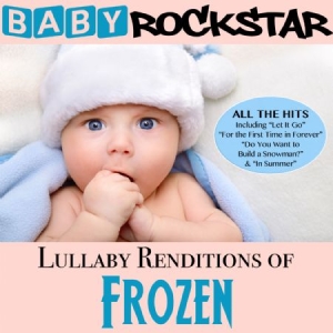 Baby Rockstar - Lullaby Renditions Of Disney's Froz ryhmässä CD @ Bengans Skivbutik AB (1105374)