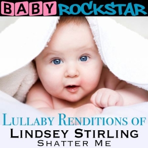 Baby Rockstar - Lullaby Renditions Of Lindsey Stirl ryhmässä CD @ Bengans Skivbutik AB (1105375)