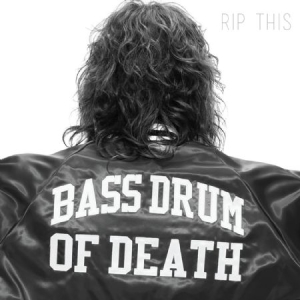 Bass Drum Of Death - Rip This ryhmässä CD @ Bengans Skivbutik AB (1108131)