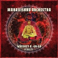 Mahavishnu Orchestra - Whiskey A-Go-Go, 1972 ryhmässä CD @ Bengans Skivbutik AB (1108164)