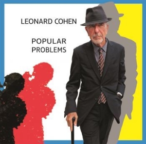 Cohen Leonard - Popular Problems ryhmässä Minishops / Leonard Cohen @ Bengans Skivbutik AB (1110909)