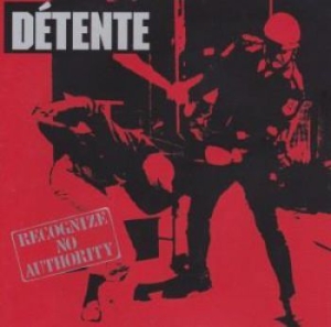 Detente - Recognize No Authority (2 Cd) ryhmässä ME SUOSITTELEMME / Joululahjavinkki: CD @ Bengans Skivbutik AB (1111490)