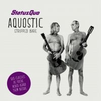 Status Quo - Aquostic (Stripped Bare) ryhmässä Minishops / Status Quo @ Bengans Skivbutik AB (1112461)