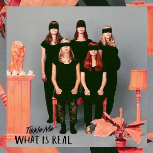 Tikkle Me - What is Real LP White ryhmässä Labels / Gaphals / Tikkle Me @ Bengans Skivbutik AB (1113319)