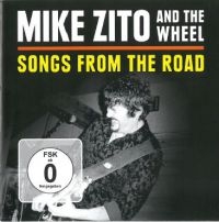 Zito Mike And The Wheel - Songs From The Road (Cd+Dvd) ryhmässä CD @ Bengans Skivbutik AB (1114368)