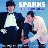 Sparks - Left Coast Angst (1982-83 Broadcast ryhmässä Minishops / Sparks @ Bengans Skivbutik AB (1114907)