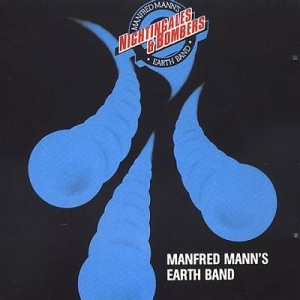 Manfred Mann's Earth Band - Nightingales And Bombers ryhmässä CD @ Bengans Skivbutik AB (1116411)