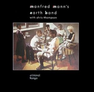 Manfred Mann's Earth Band - Criminal Tango ryhmässä ME SUOSITTELEMME / Joululahjavinkki: CD @ Bengans Skivbutik AB (1116414)