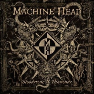 Machine Head - Bloodstone & Diamonds ryhmässä CD @ Bengans Skivbutik AB (1116881)