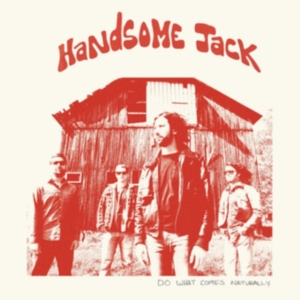 Handsome Jack - Do What Comes Naturally ryhmässä VINYYLI @ Bengans Skivbutik AB (1117752)