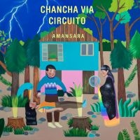 Chancha Via Circuito - Amansara ryhmässä CD @ Bengans Skivbutik AB (1117788)