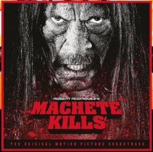 Various Artists - Machete Kills - Soundtrack ryhmässä CD @ Bengans Skivbutik AB (1117795)