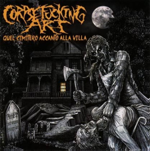 Corpsefucking Art - Quel Cimitero Accanto Villa ryhmässä CD @ Bengans Skivbutik AB (1117944)