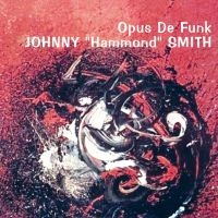 Smith Johnny Hammond - Opus De Funk ryhmässä CD @ Bengans Skivbutik AB (1125370)