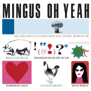 Mingus Charles - Oh Yeah ryhmässä CD @ Bengans Skivbutik AB (1125374)