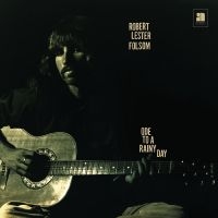 Folsom Robert Lester - Ode To A Rainy Day: Archives 1972-1 ryhmässä CD @ Bengans Skivbutik AB (1125386)