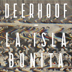 Deerhoof - La Isla Bonita ryhmässä ME SUOSITTELEMME / Joululahjavinkki: CD @ Bengans Skivbutik AB (1125392)