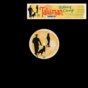 Talisman - Nothing Change ryhmässä VINYYLI @ Bengans Skivbutik AB (1125441)