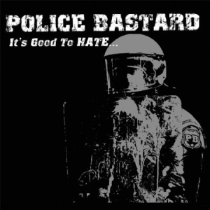 Police Bastard - It's Good To Hate... (Cd+Dvd) ryhmässä CD @ Bengans Skivbutik AB (1125461)