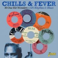 Various Artists - Chills & Fever - 30 One Hit Winders ryhmässä CD @ Bengans Skivbutik AB (1125469)