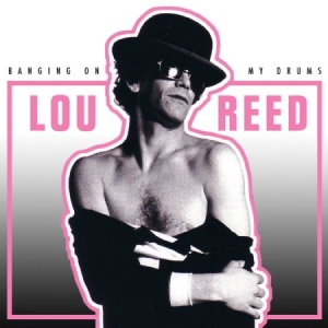 Reed Lou - Banging On My Drums - Live 1975-197 ryhmässä Minishops / Lou Reed @ Bengans Skivbutik AB (1125472)